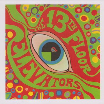 The Psychedelic Sounds Of The 13th Floor Elevators