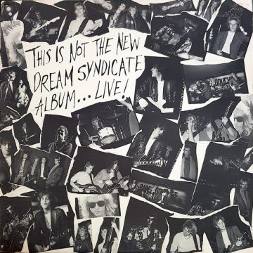This Is Not The New Dream Syndicate Album… Live!