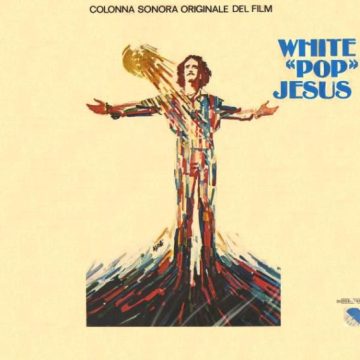 Colonna Sonora Originale Del Film “White Pop Jesus”