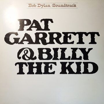 Pat Garrett & Billy The Kid – Original Soundtrack Recording