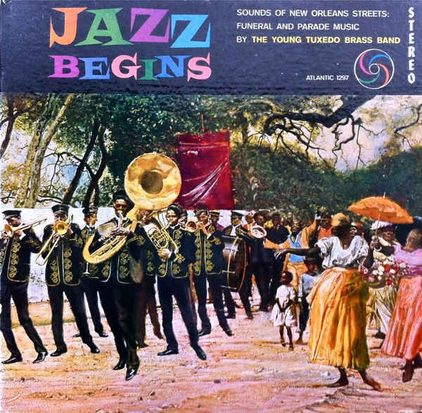 Jazz Begins: Sounds Of New Orleans Streets: Funeral And Parade Music