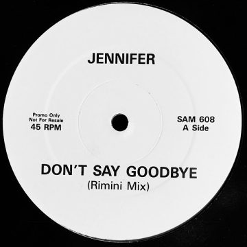 Don’t Say Goodbye (The Re-Mixes)