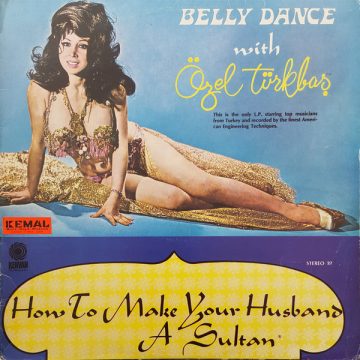 How To Make Your Husband A Sultan – Belly Dance With Özel Türkbaş