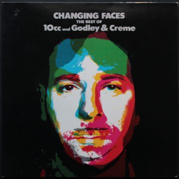 Changing Faces (The Best Of 10cc And Godley & Creme) Changing Faces (The Best Of 10cc And Godley & Creme)