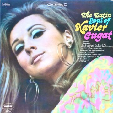 The Latin Soul Of Xavier Cugat