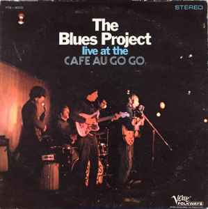 Live At The Cafe Au Go Go Live At The Cafe Au Go Go