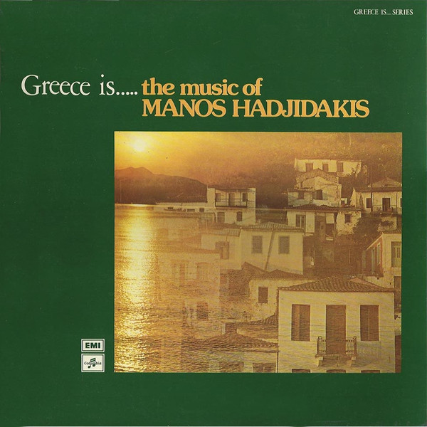 Greece Is... The Music Of Manos Hadjidakis