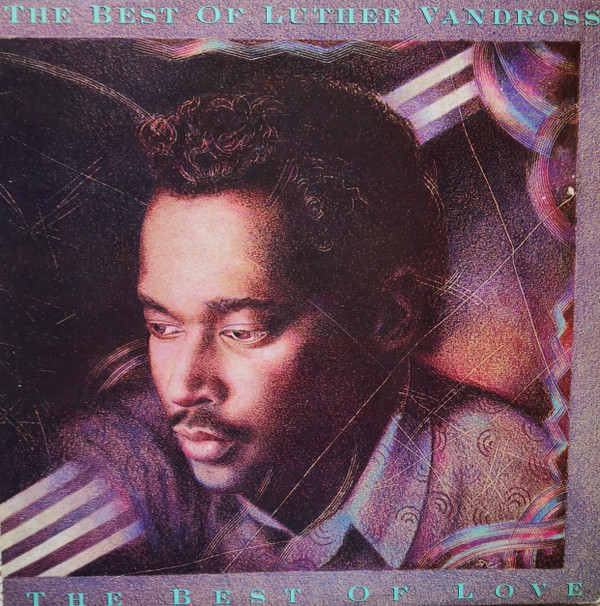 The Best Of Luther Vandross...The Best Of Love