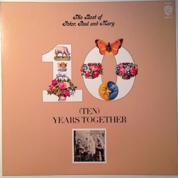 The Best Of Peter, Paul And Mary 10 (Ten) Years Together