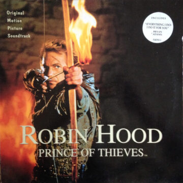 Robin Hood: Prince Of Thieves (Original Motion Picture Soundtrack) Robin Hood: Prince Of Thieves (Original Motion Picture Soundtrack)