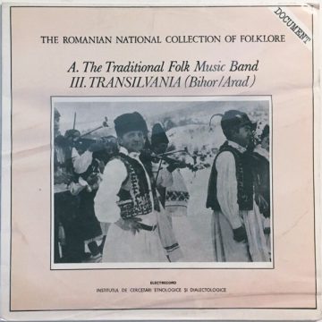 A. The Traditional Folk Music Band: III. Transilvania (Bihor / Arad)