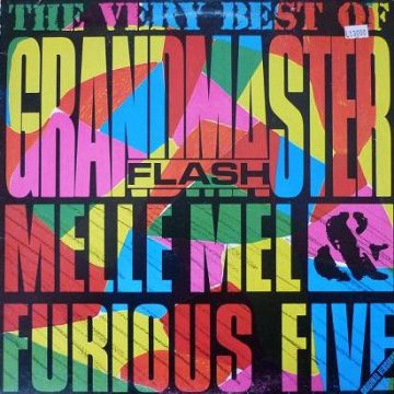 The Very Best Of Grandmaster Flash, Melle Mel & Furious Five
