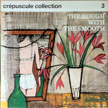 The Rough With The Smooth (Crépuscule Collection 3)