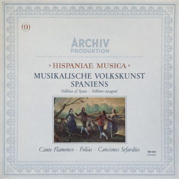 “Hispaniae Musica”,Musikalische Volkskunst Spaniens = Foklore Of Spain = Folklore Espagnol, Cante Flamenco, Folias, Canciones Sefardies