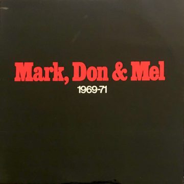 Mark, Don & Mel 1969-71