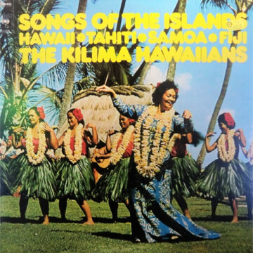 Songs Of The Islands Hawaii, Tahiti, Samoa, Fiji
