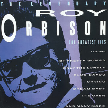 The Legendary Roy Orbison (The Greatest Hits)